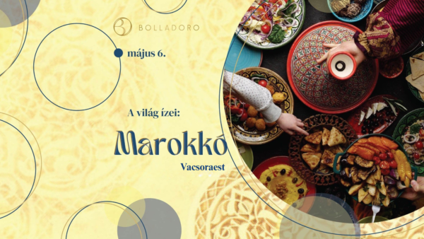 A világ ízei: MAROKKÓI vacsora <br> 2025. Május 6.