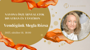 NAVONA  Őszi árnyalatok – divatban és tányéron - Vendégünk: Megla Rózsa <br> 2025. október 16.