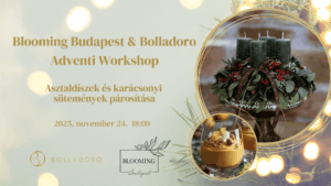 Blooming Budapest & Bolladoro  <br>- Adventi workshop <br> 2025. november 24.