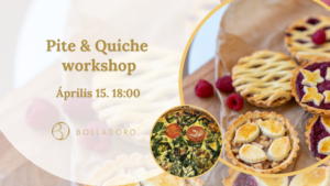 PITE & QUICHE WORKSHOP <br> 2026. április 15.