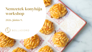 „Nemzetek Konyhája” workshop a Bolladoroban <br> 2026. június 9.